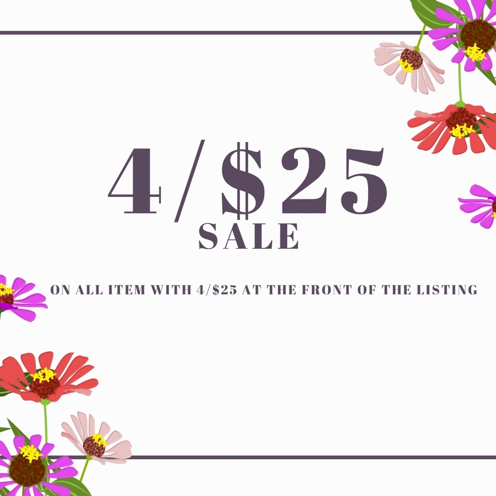 4/$25. on all items with 4/$25 at front of listing